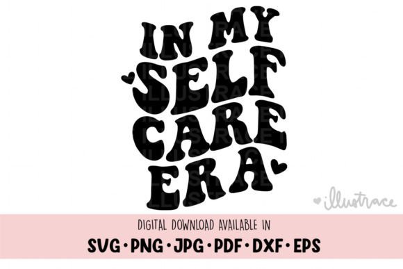 In My Self Care Era Png & Svg: A Designer’s Take on Branding and Crafts